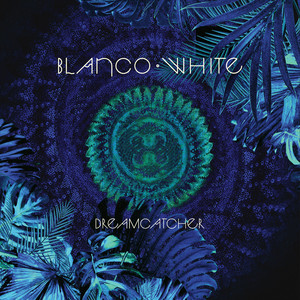 Blanco White - Dreamcatcher